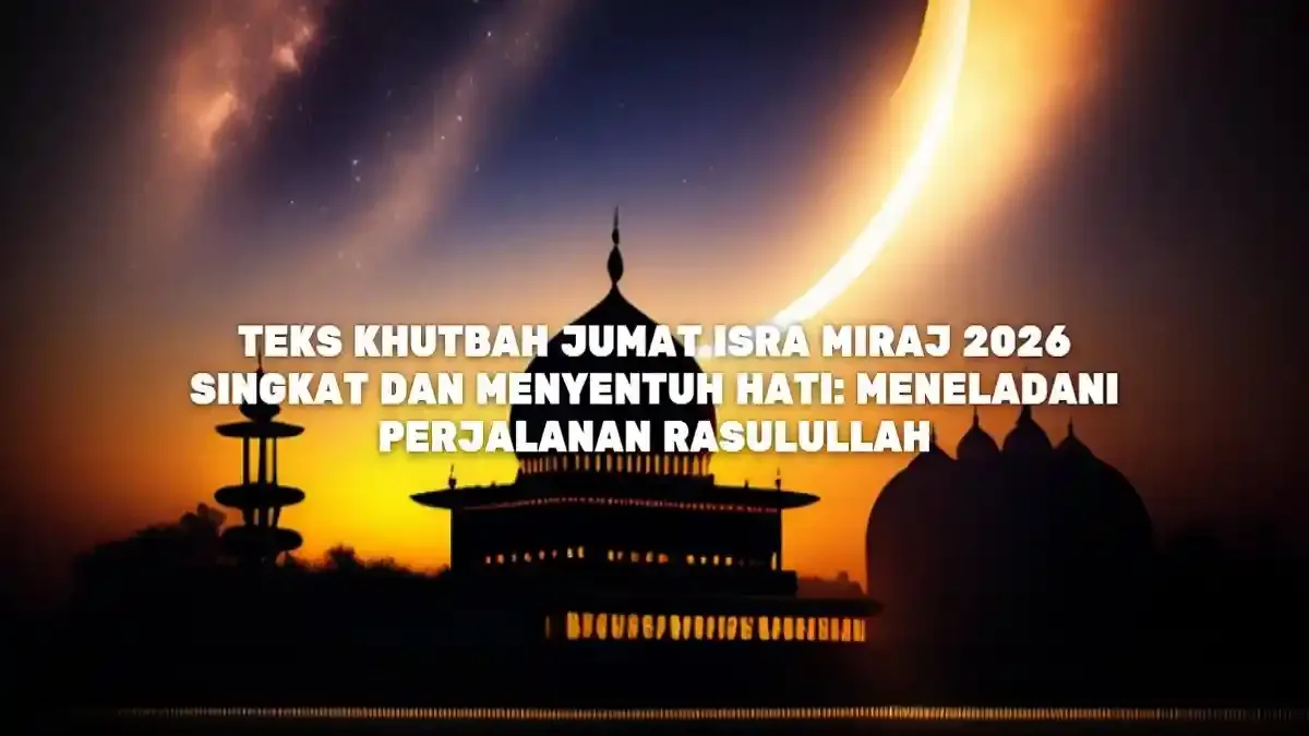 khutbah tentang isra miraj: Pelajaran Praktis dari Perjalanan Malam untuk Kehidupan
