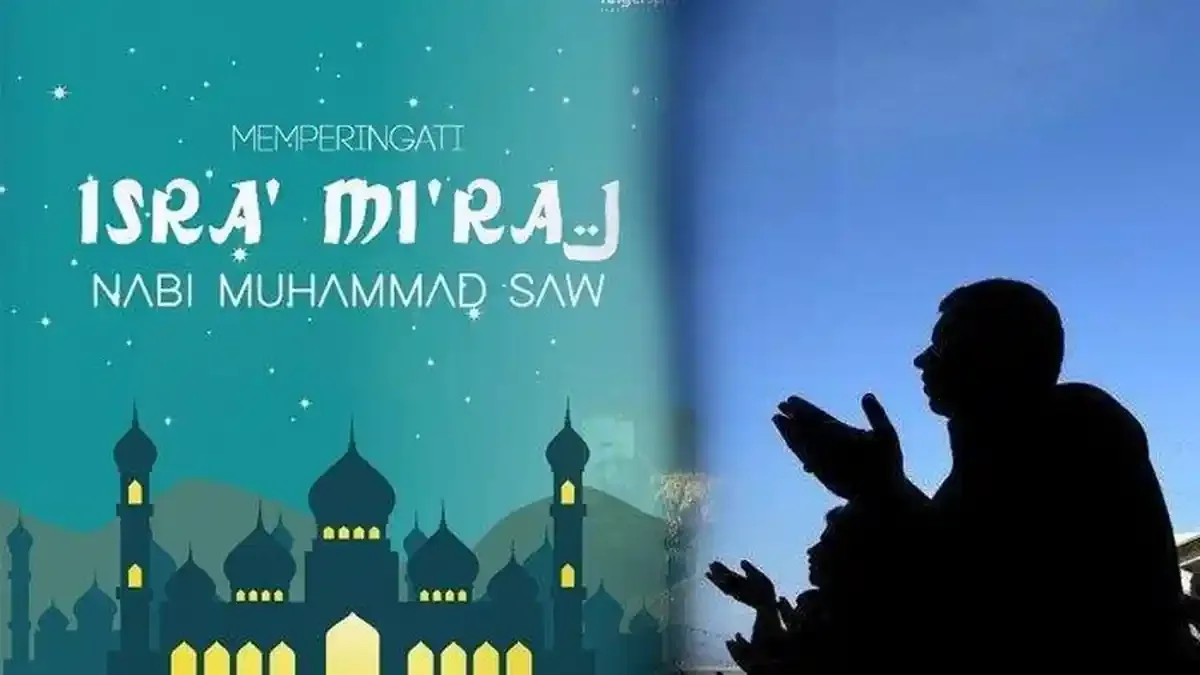 khutbah tentang isra miraj - Doa Isra Miraj yang Lazim Dibaca dan Cara Menyisipkannya