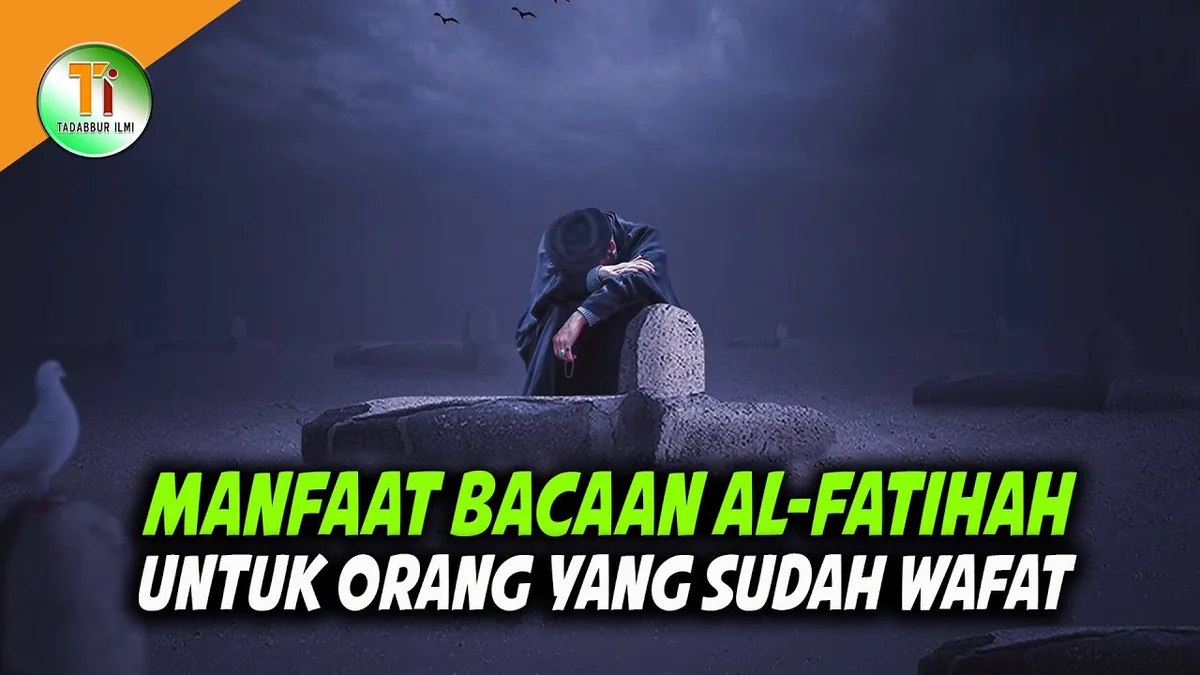 al fatihah untuk orang meninggal: Kesalahan yang Sering Terjadi saat Mengirim Al-Fatihah
