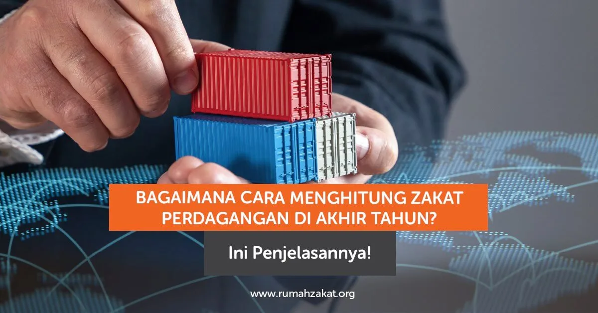 zakat perdagangan - Membangun Kebiasaan Zakat yang Tertib dan Berkelanjutan