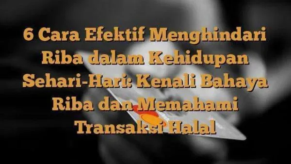 Cara Menghindari Riba Keutamaan dan Hikmah di Baliknya