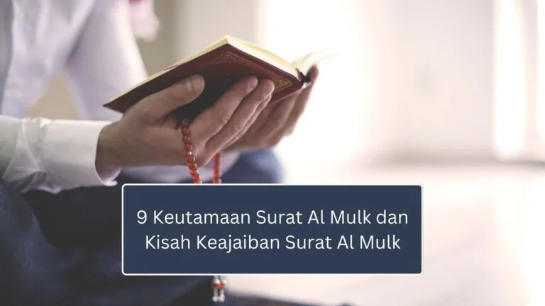 surat al mulk dan keutamaannya - Kapan Waktu Terbaik Membaca Surat Al-Mulk?