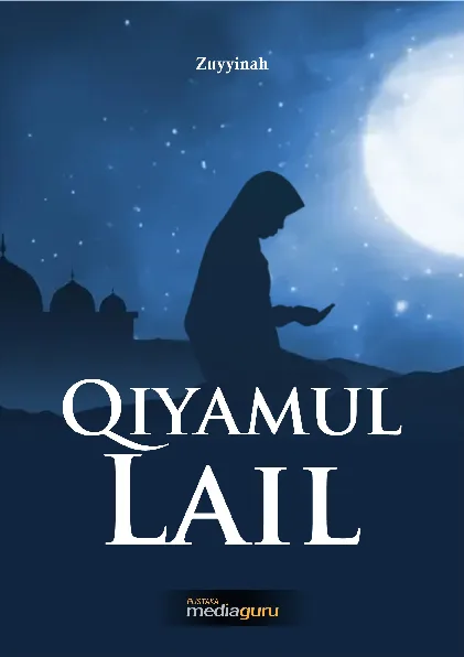 Apa Itu Qiyamul Lail dalam Praktik Sehari-hari?