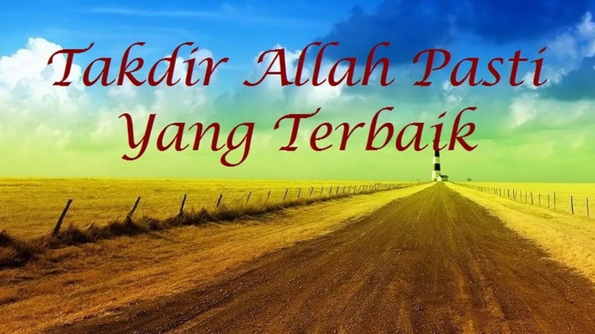 Takdir Allah: Arti, Macam, dan Cara Memahaminya dengan