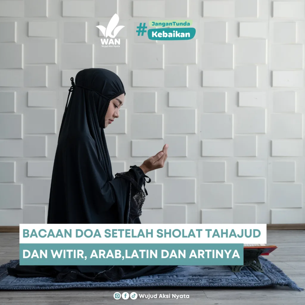 doa setelah sholat tahajud dan witir: Bagaimana Cara Menghafal dan Merutinkan Doa Setelah Tahajud
