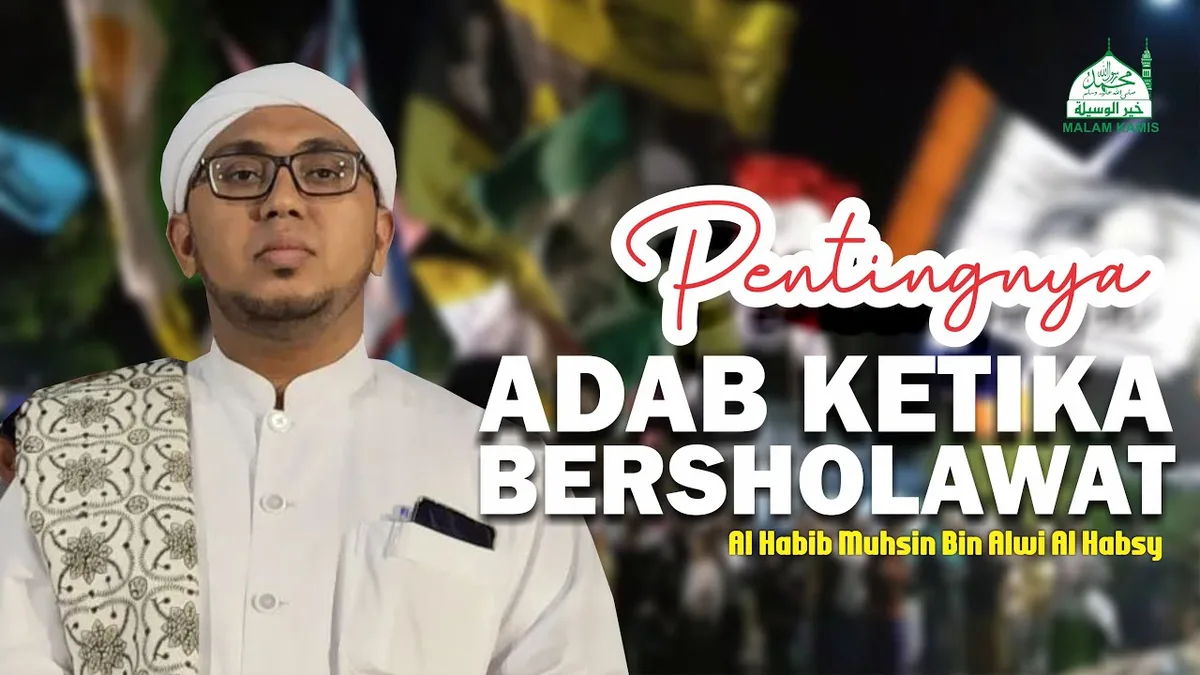 adab bersholawat: Dasar Hukum dan Keutamaan Membaca Sholawat