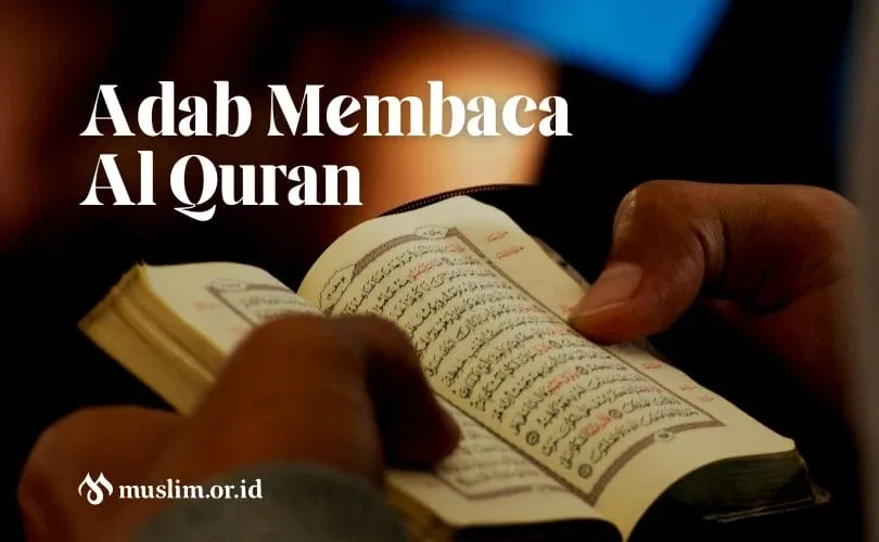 adab membaca alquran - Menjaga Konsistensi Tilawah di Tengah Kesibukan