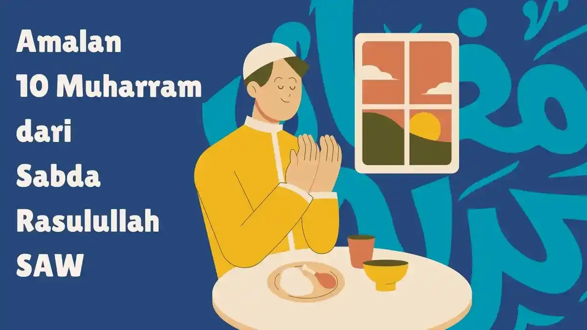 amalan 10 muharram - Memahami Hakikat 10 Muharram sebelum Melangkah ke Amalan