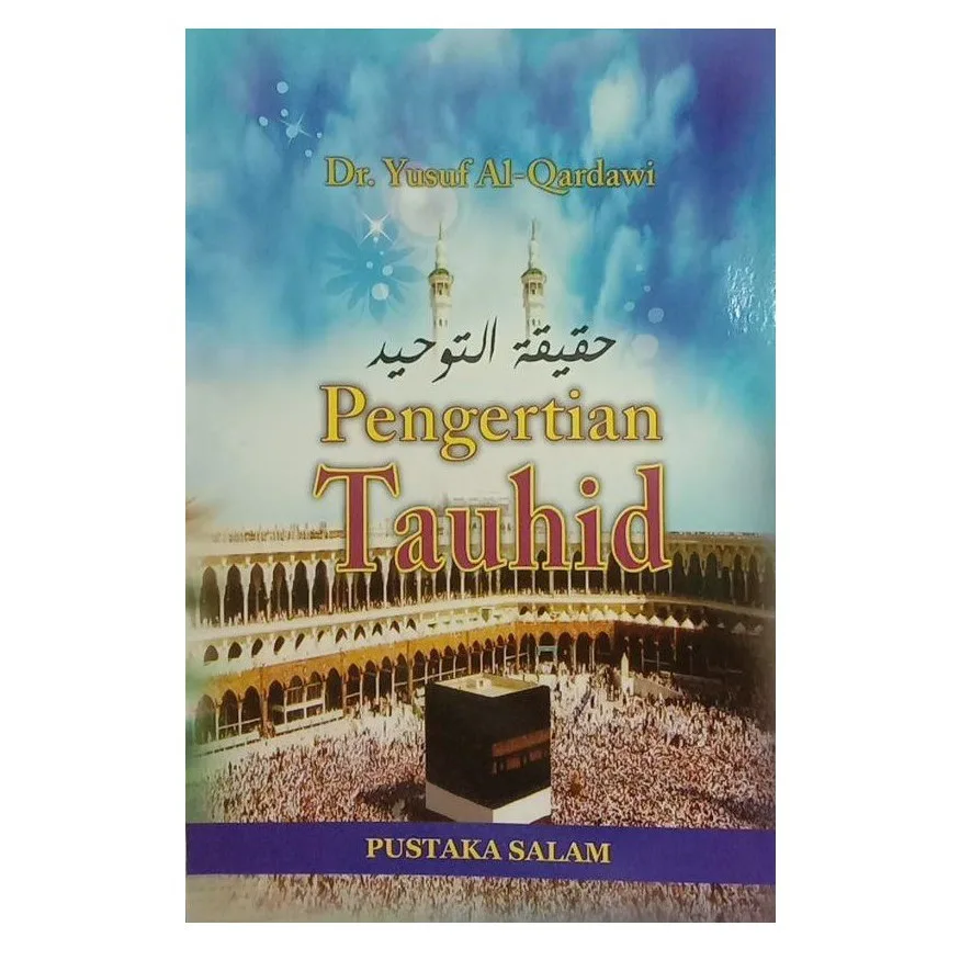 Jelaskan Pengertian Tauhid dalam Kerangka Ilmu Tauhid