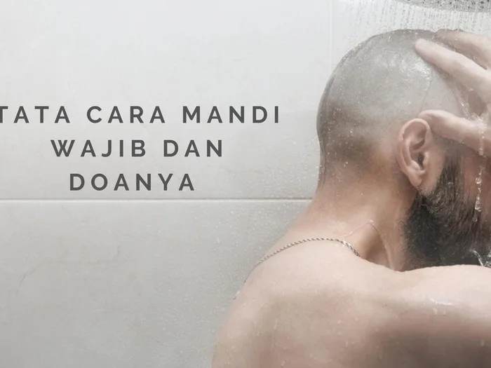 Mandi Wajib Pria: Panduan dan Penjelasan Lengkap