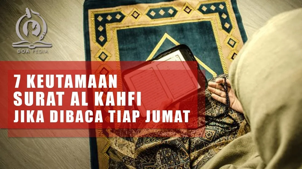 doa setelah baca al kahfi - Urutan Praktis: Kapan dan Bagaimana Doa Setelah Baca Al