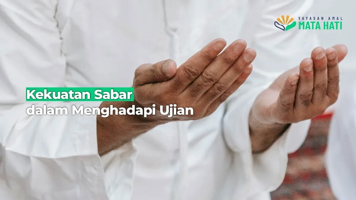Tata Cara Sabar Menghadapi Ujian yang Bisa Dipraktikkan