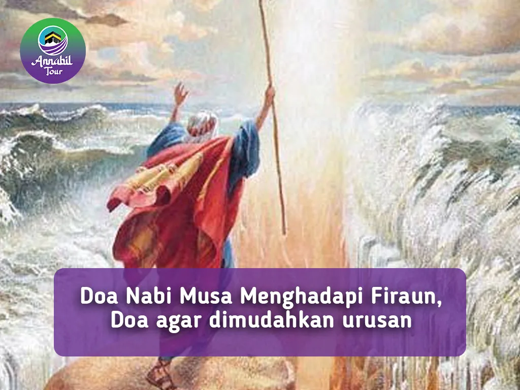 Kapan dan Bagaimana Cara Mengamalkan Doa Nabi Musa?
