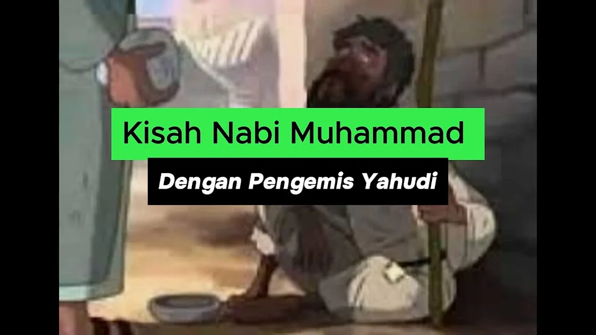 Kisah Nabi Muhammad dan Pengemis dalam Konteks Dakwah