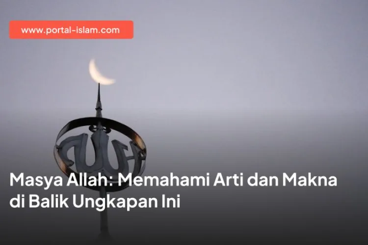 Praktik Nyata: Membiasakan Arti Masya Allah dalam Percakapan