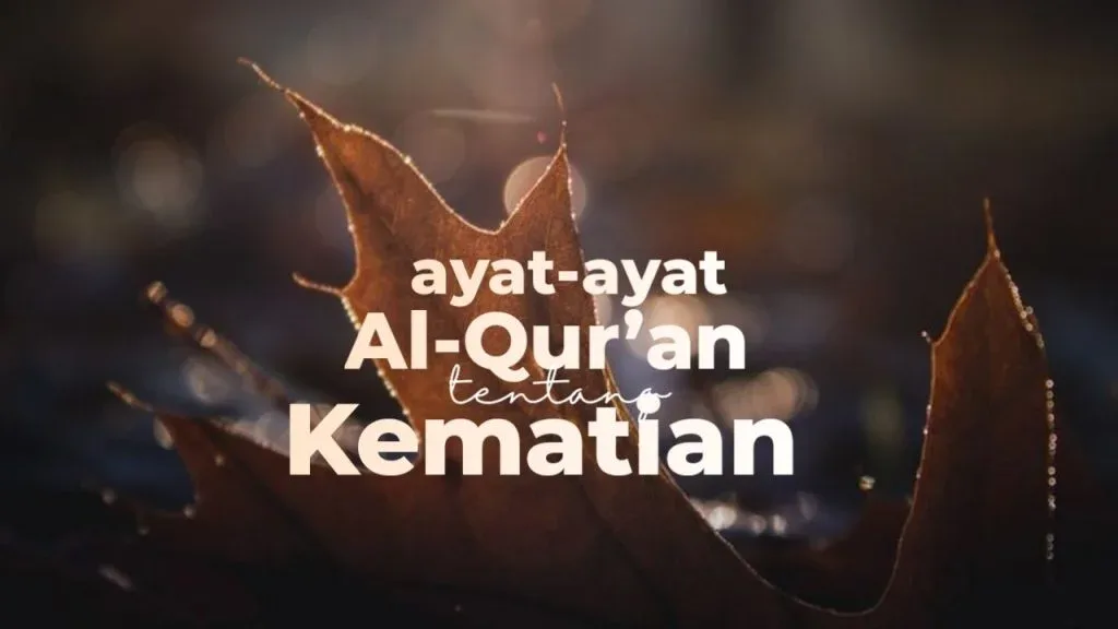 ayat tentang kematian: Pertanyaan yang Sering Muncul Seputar Ayat Kematian