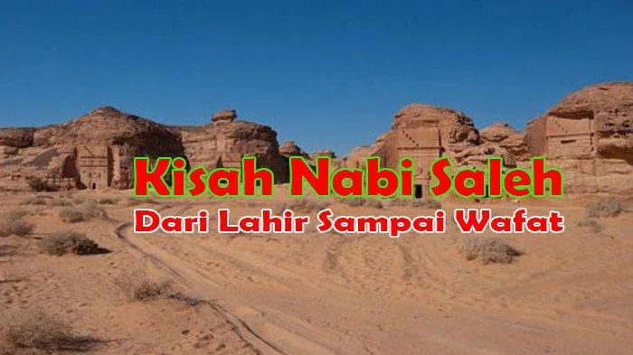 Pelajaran yang Sering Terlewat dari Kisah Nabi Saleh