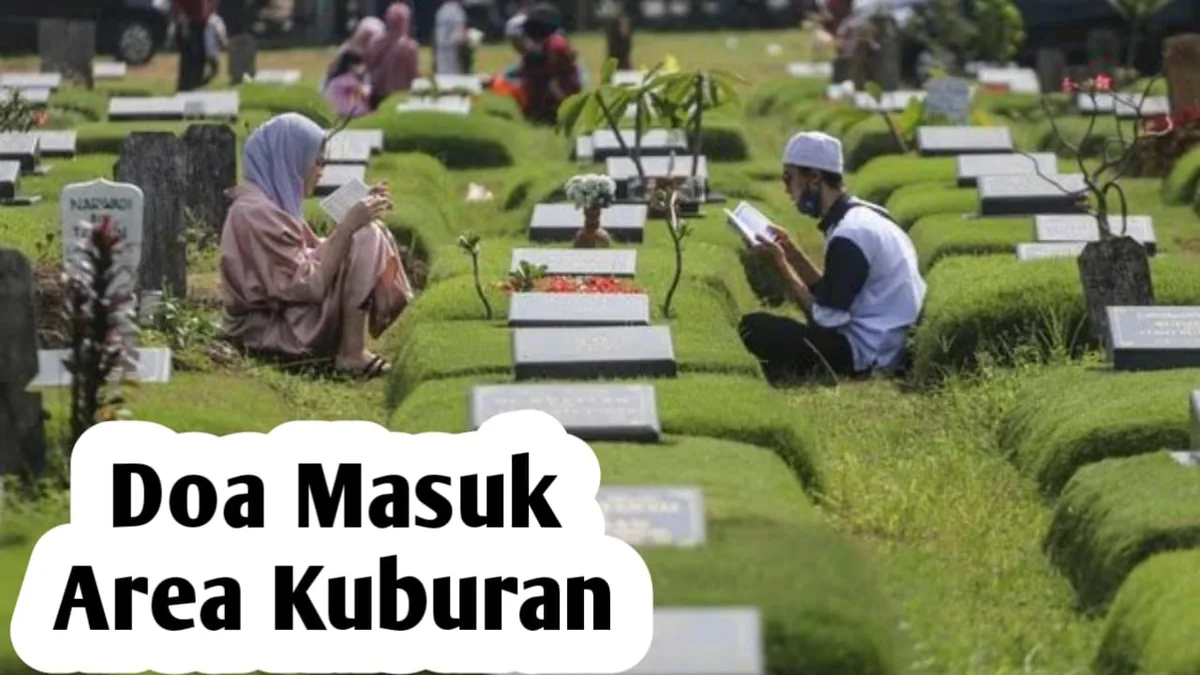 Memahami Doa Masuk Kubur dalam Khazanah Islam Nusantara