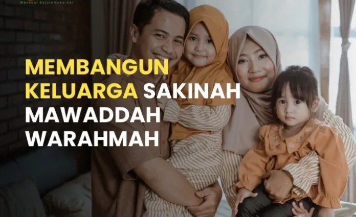 Menutup Perjalanan: Keluarga Sakinah Mawaddah Warahmah