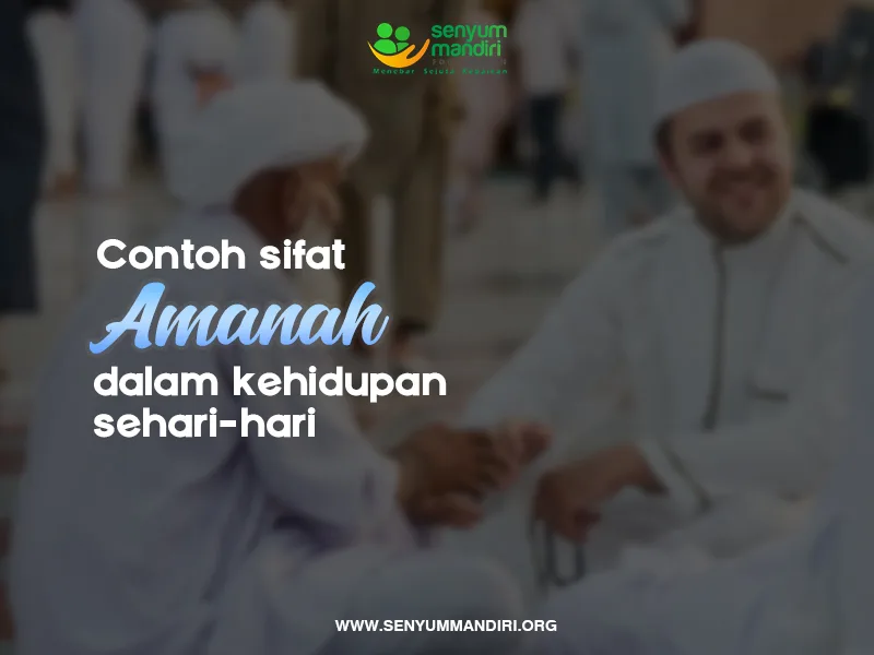 Menyatukan Semua Pemahaman tentang Sifat Amanah