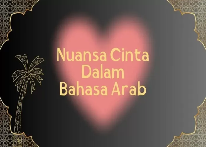 Pertanyaan Umum Seputar Bahasa Arab Cinta