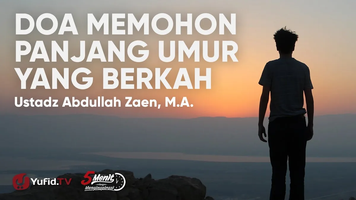 Kumpulan Teks Arab, Latin, dan Arti Doa Panjang Umur Berkah