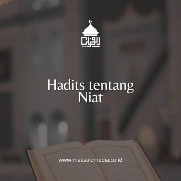 hadits niat: Tips Praktis Meluruskan Niat sebelum Beramal