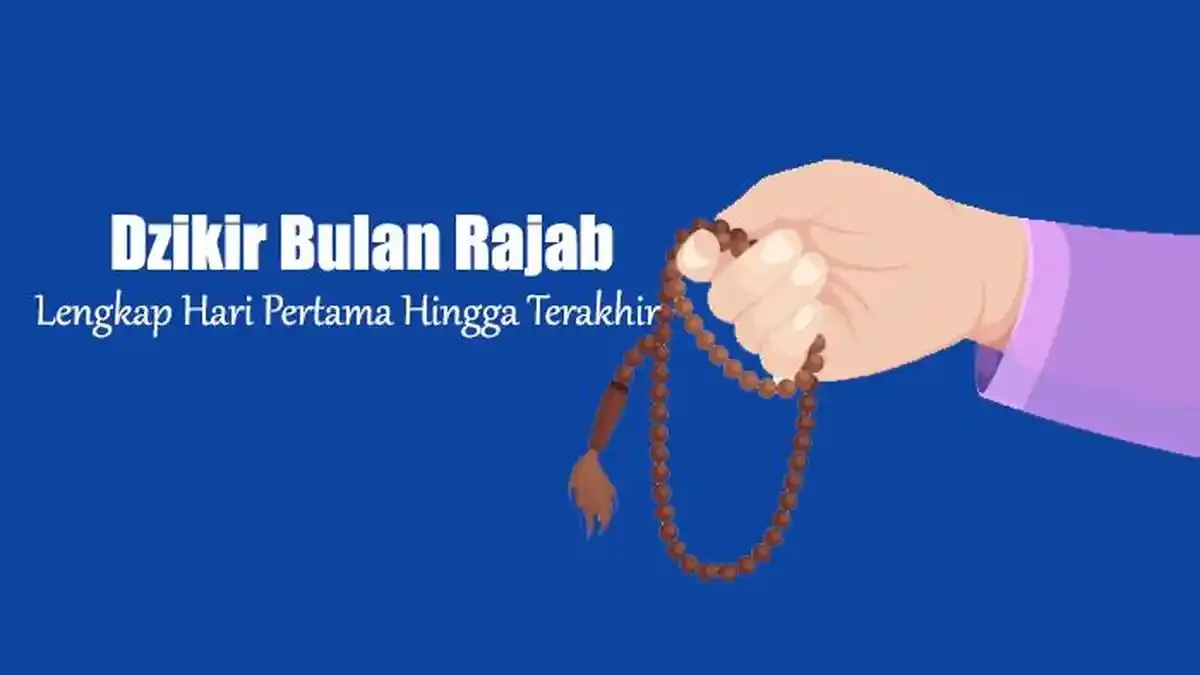 Tata Cara Mengamalkan Dzikir Bulan Rajab Secara Tertib