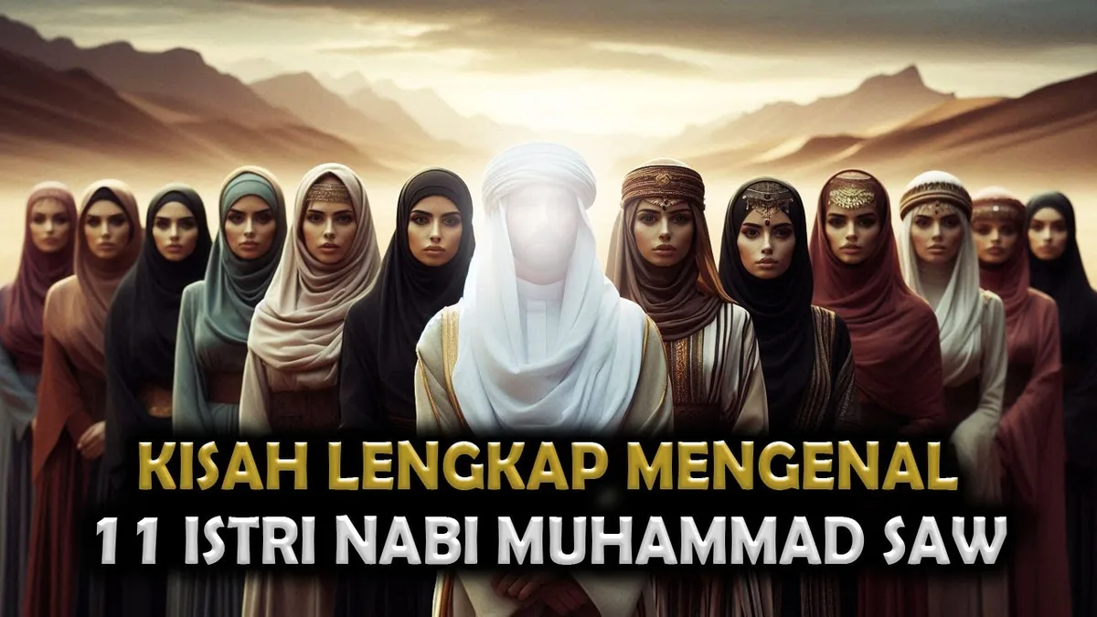 istri nabi muhammad - Hikmah Pernikahan Rasulullah yang Relevan Sepanjang Masa
