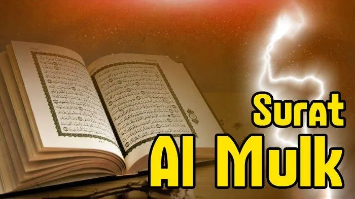 surat al mulk dan keutamaannya: Bagaimana Cara Mengamalkannya untuk Anak-Anak dan Keluarga?