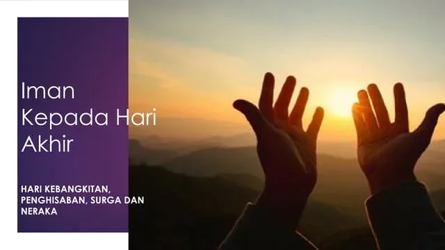 Cara Menghadirkan Iman Kepada Hari Akhir dalam Kehidupan