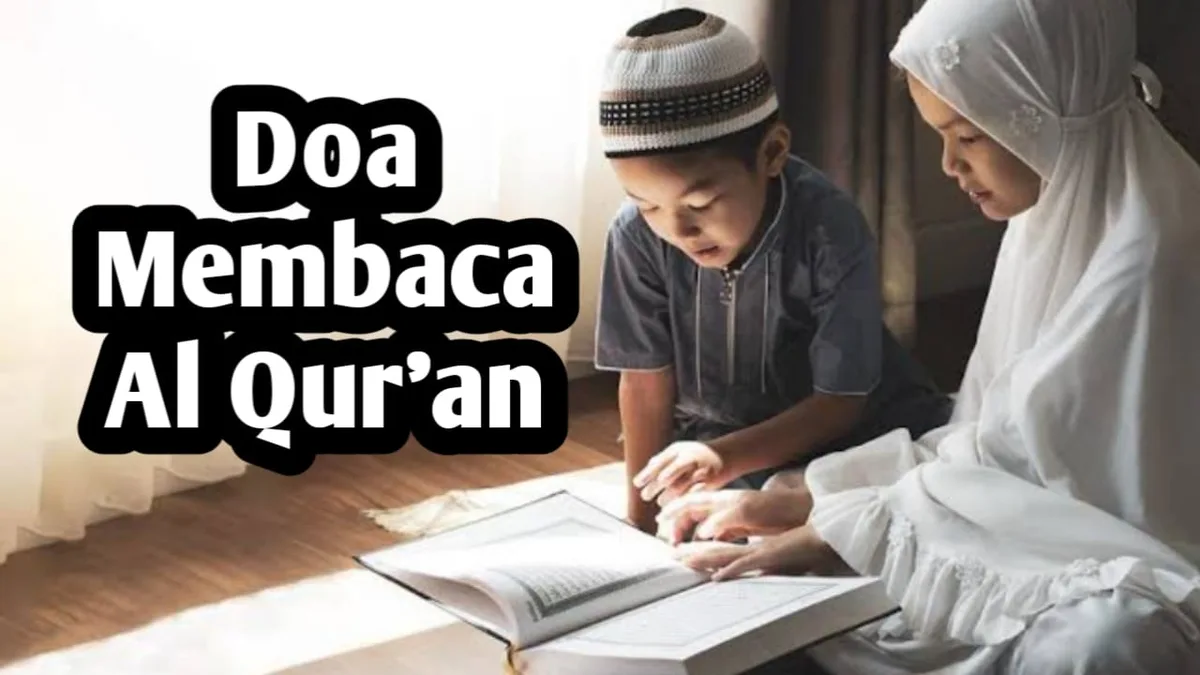 doa sebelum baca al quran: Pertanyaan yang Sering Diajukan Seputar Doa sebelum Baca