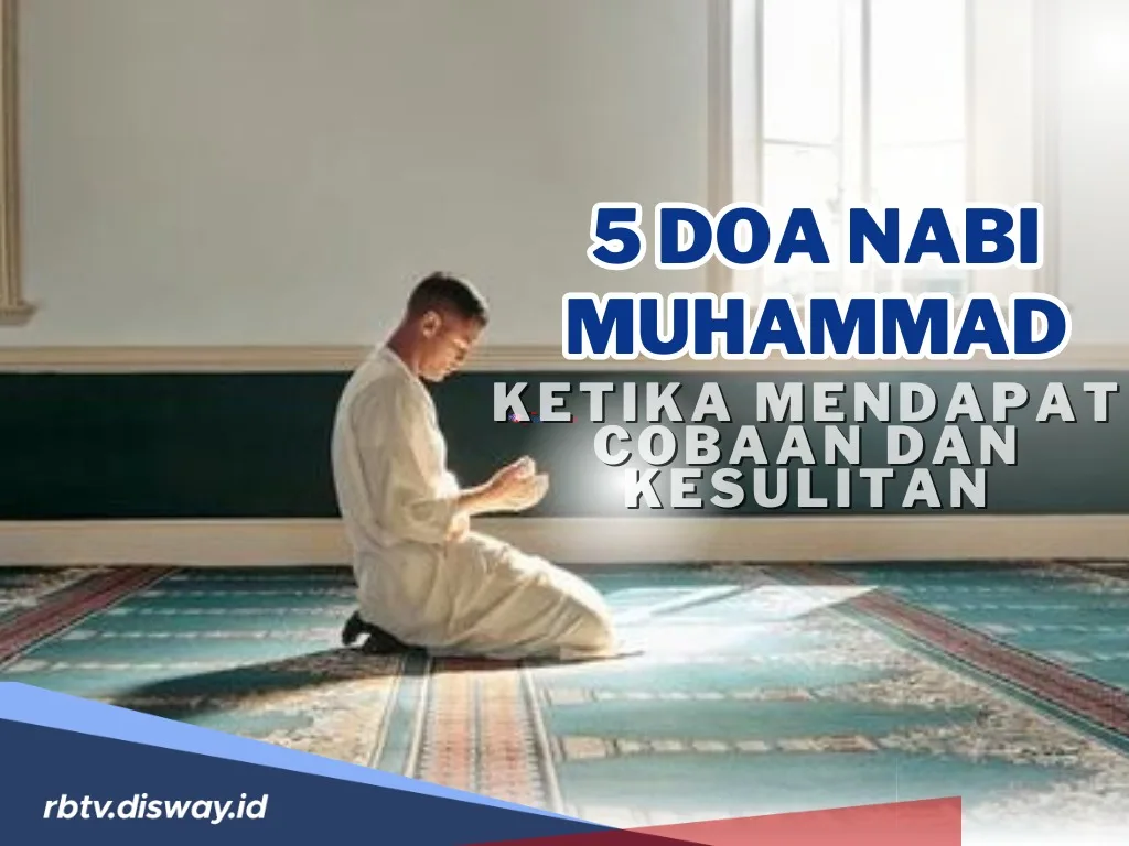 Doa Nabi Muhammad Memohon Perlindungan dan Petunjuk dalam