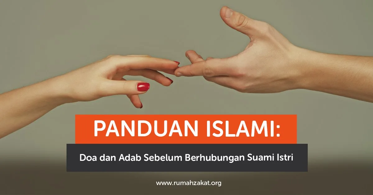 doa berhubungan badan - Rujukan Tepercaya untuk Mendalami Doa dan Adab Pernikahan