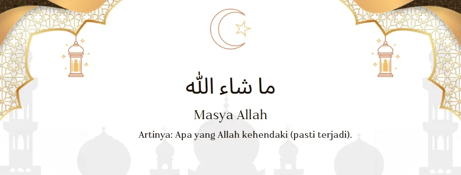Arti Masya Allah Tata Cara Penggunaannya dalam Keseharian