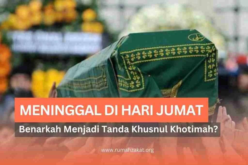 meninggal hari jumat: Dalil dan Hadis tentang Keutamaan Meninggal di Hari Jumat