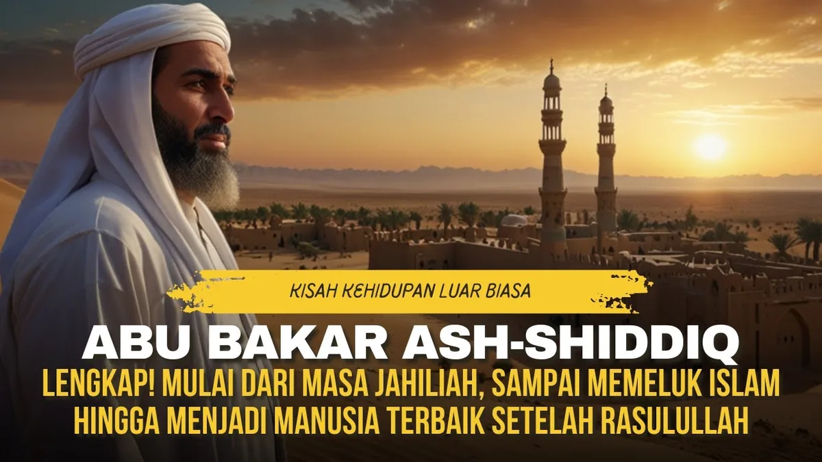 Kisah Abu Bakar dalam Perspektif Sejarah dan Keilmuan