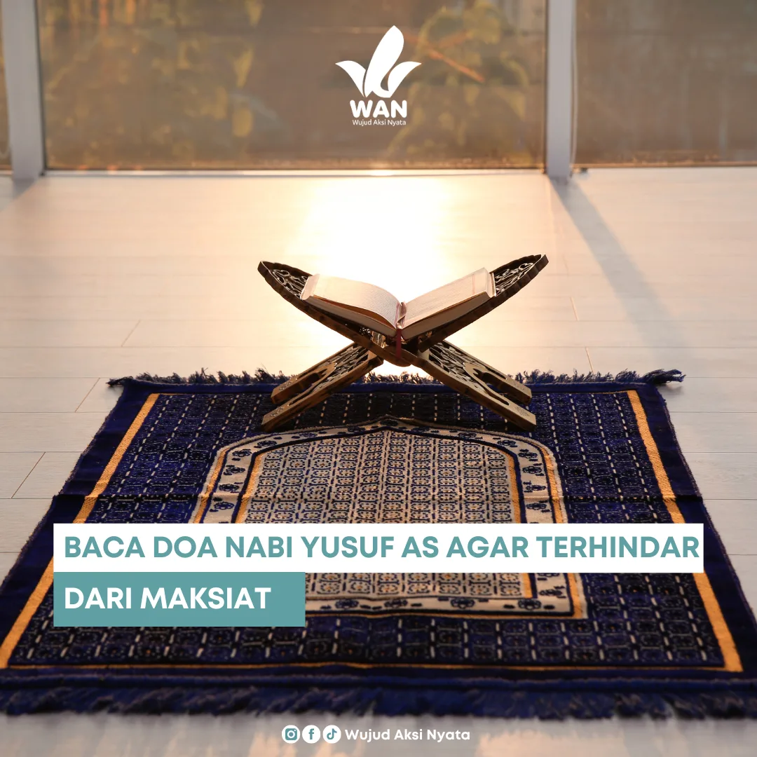 Menghubungkan Doa Nabi Yusuf dengan Kehidupan Sehari-hari