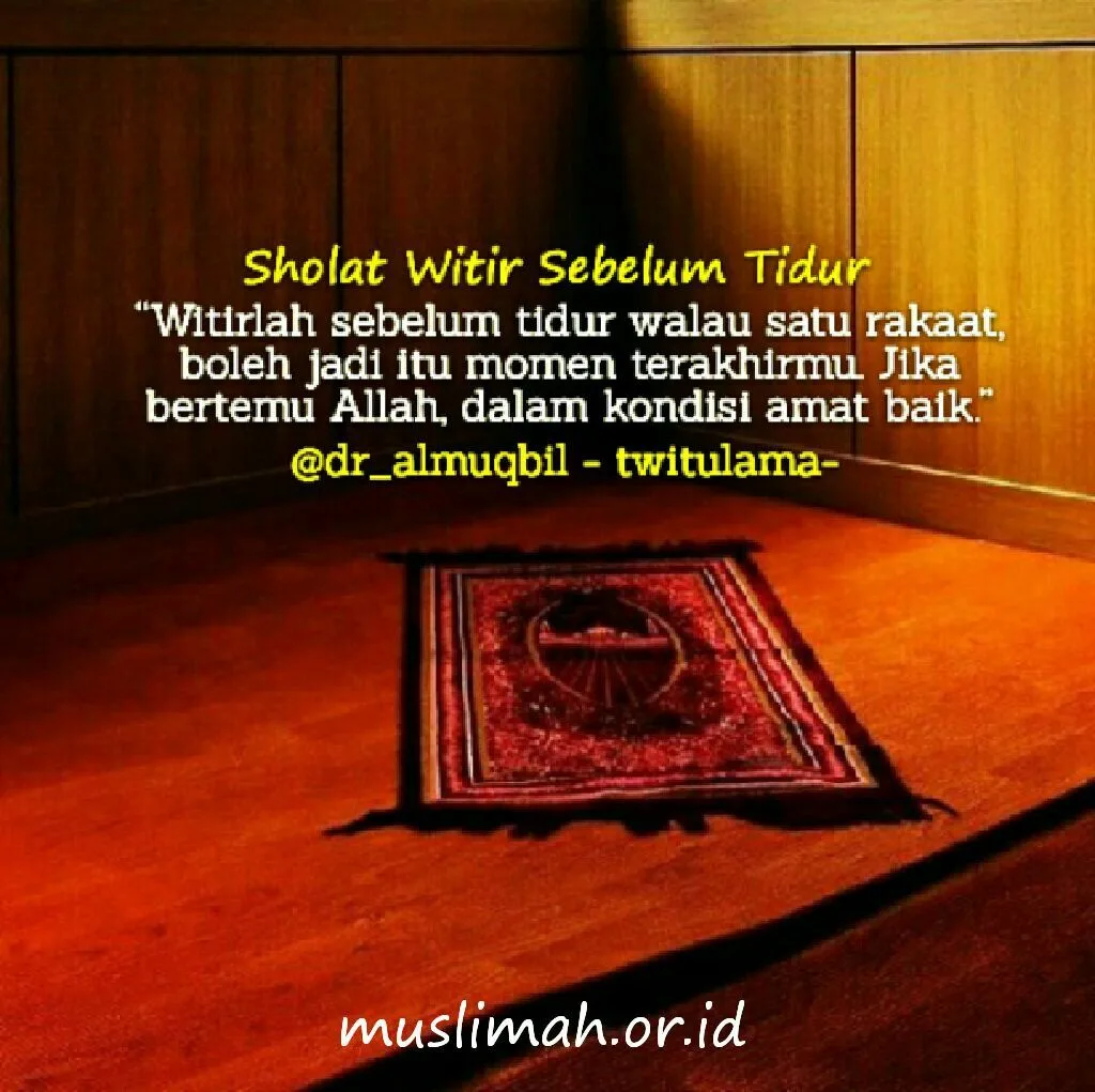 witir sebelum tidur: Arti Witir dan Kedudukannya dalam Ibadah Malam