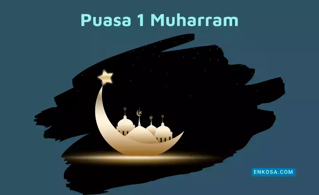 Hukum Puasa 1 Muharram Menurut Hadis Nabi