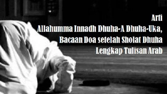 Waktu Terbaik Menunaikan dan Memanjatkan Doa Sholat Dhuha