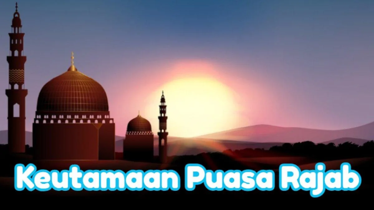 keutamaan puasa rajab