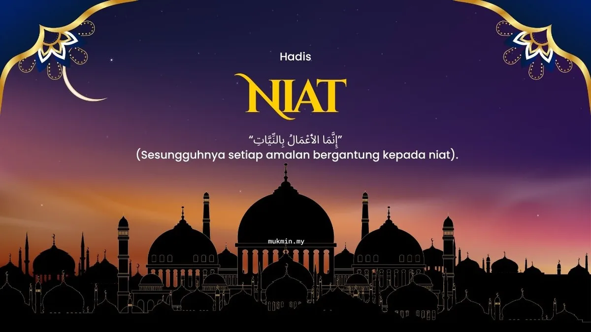 hadits niat: Hadis Niat dan Artinya Shahih Beserta Artinya: Memahami