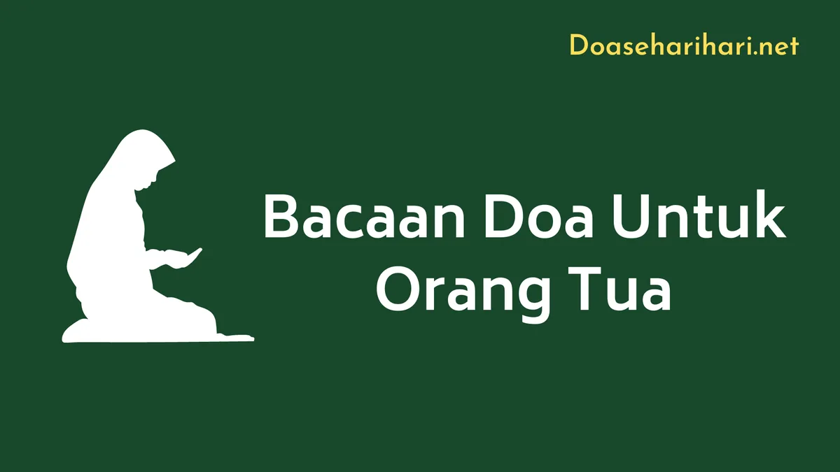 Doa untuk Orang Tua yang Masih Hidup dalam Perspektif