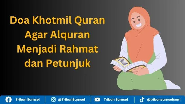 doa khotmil quran: Apa Itu Khotmil Quran dan Kedudukannya dalam Tradisi Islam?