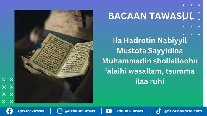 bacaan tawasul: Arti Tawasul yang Sering Disalahpahami