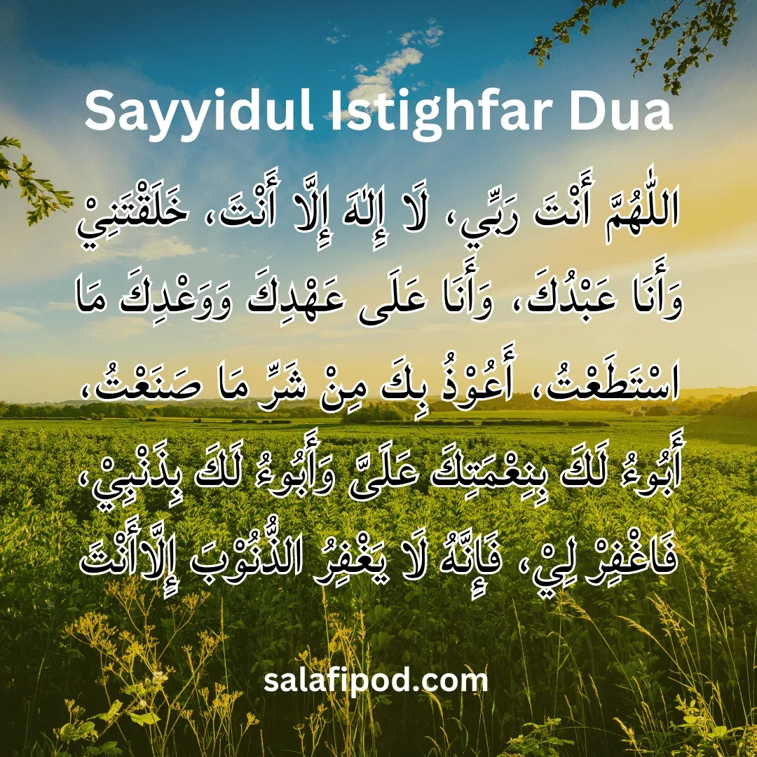 Mengenal Sayyidul Istighfar: Arti dan Kedudukannya dalam