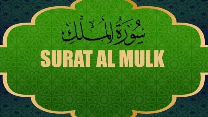 Surat Al-Mulk dan Keutamaannya: Mitos atau Fakta?