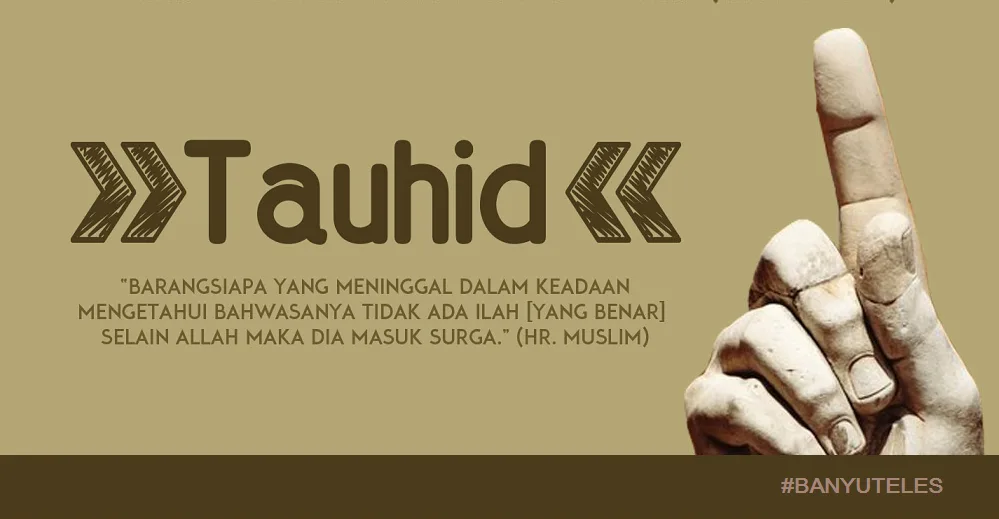 tauhid adalah - Menjaga Kemurnian Tauhid di Tengah Tantangan Zaman