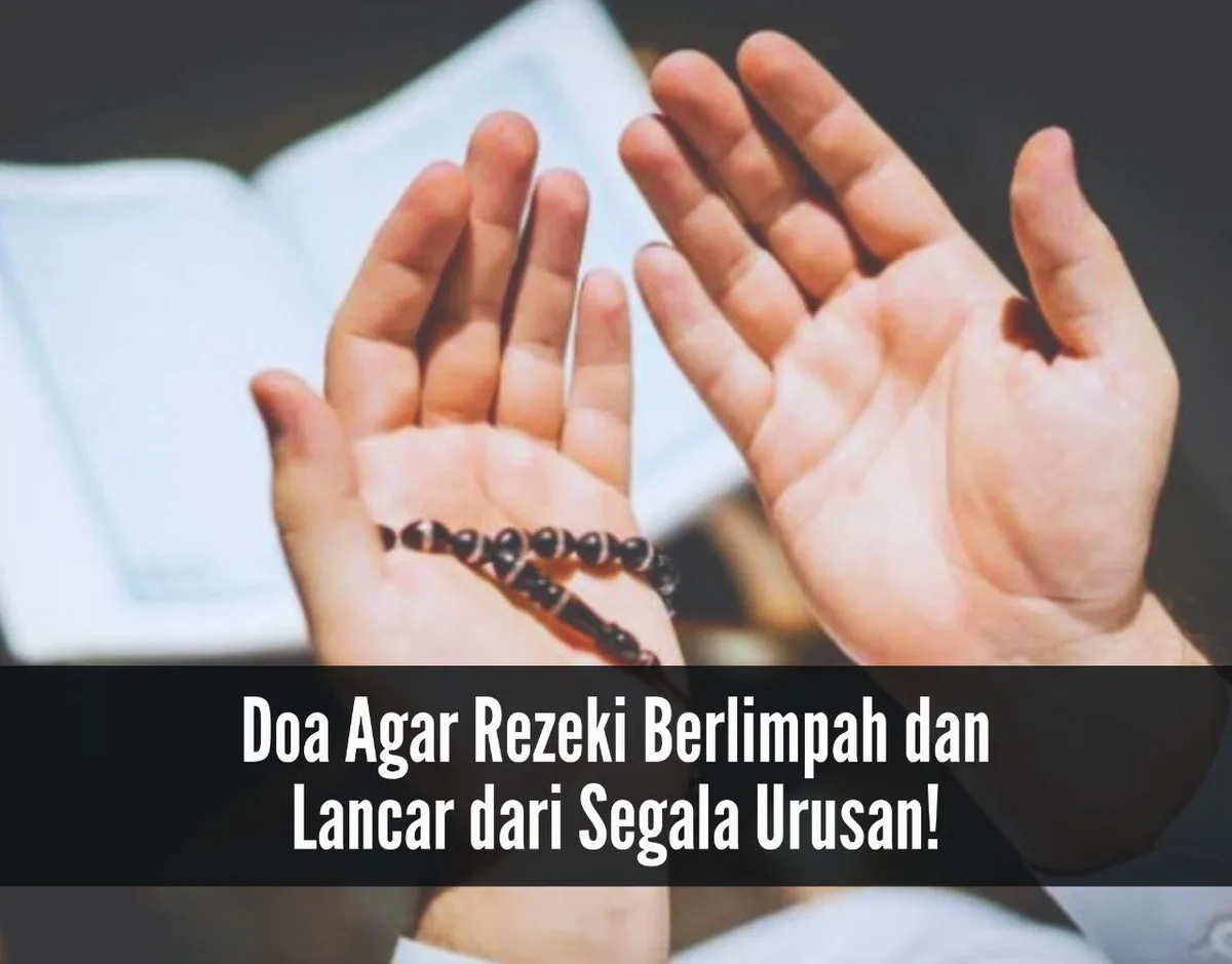 Adab dan Cara Mengamalkan Doa Dilancarkan Rezeki agar